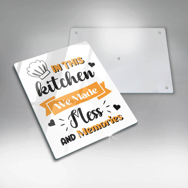 Tocător sticlă In this kitchen we made mess and memories