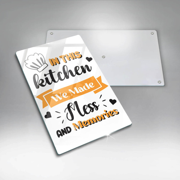 Tocător sticlă In this kitchen we made mess and memories